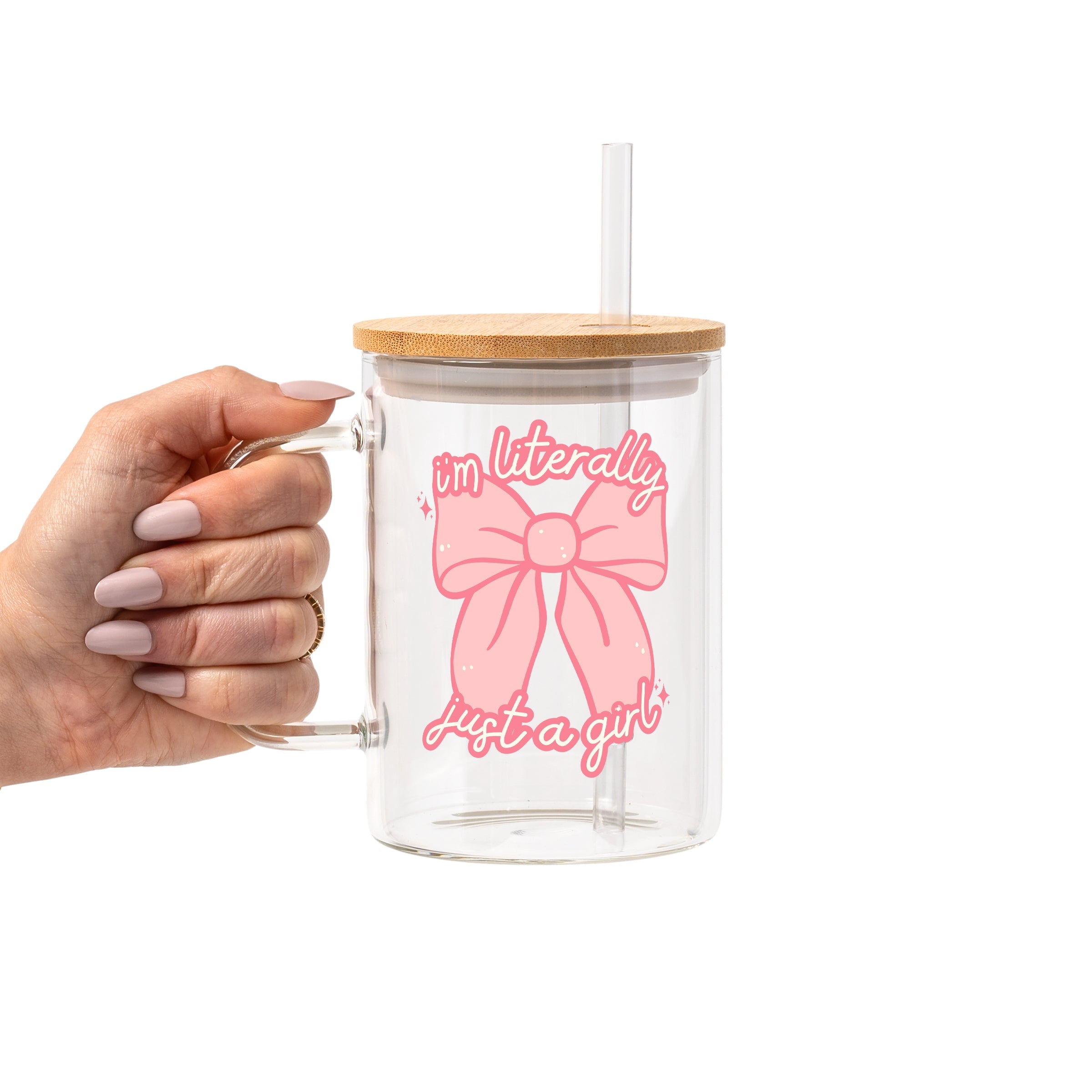 I'm Literally Just a Girl Glass Cup, Mug & Tumbler with Lid and Straw