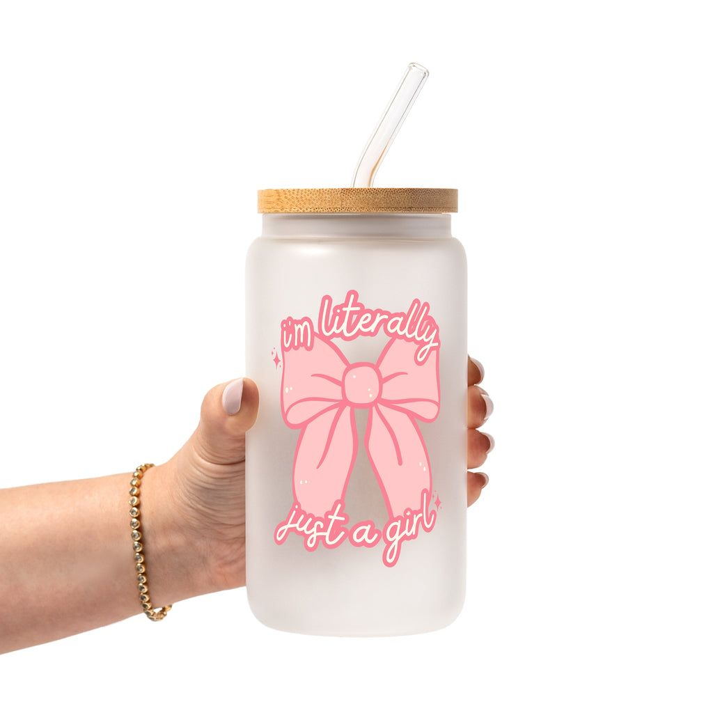 I'm Literally Just a Girl Glass Cup, Mug & Tumbler with Lid and Straw