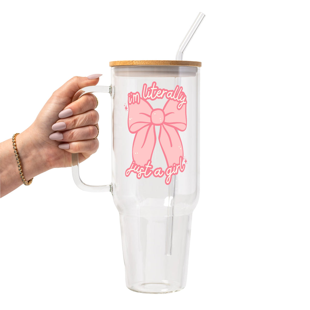 I'm Literally Just a Girl Glass Cup, Mug & Tumbler with Lid and Straw